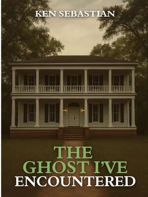 cover image of THE GHOST I'VE ENCOUNTERED
